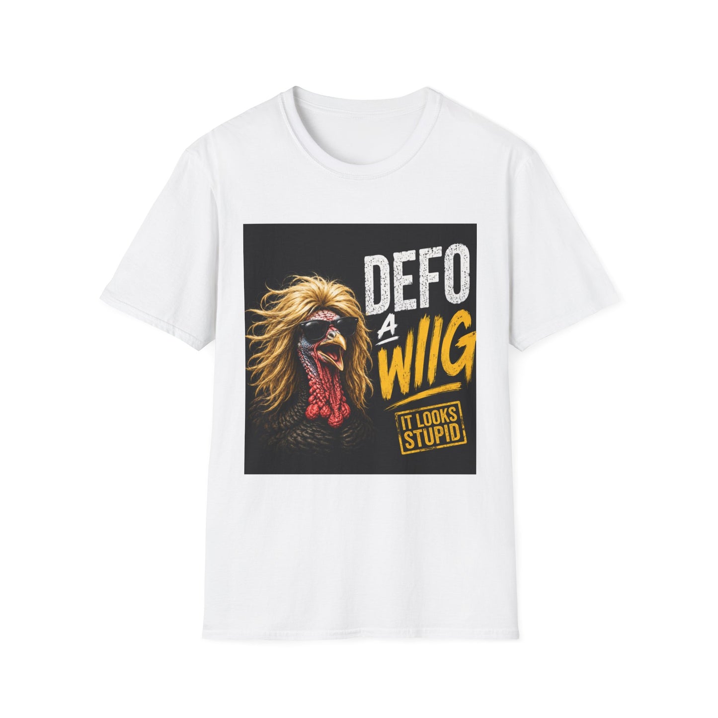 T-Shirt — "Defo A Wig" Funny Chicken Graphic Tee (It Looks Stupid)