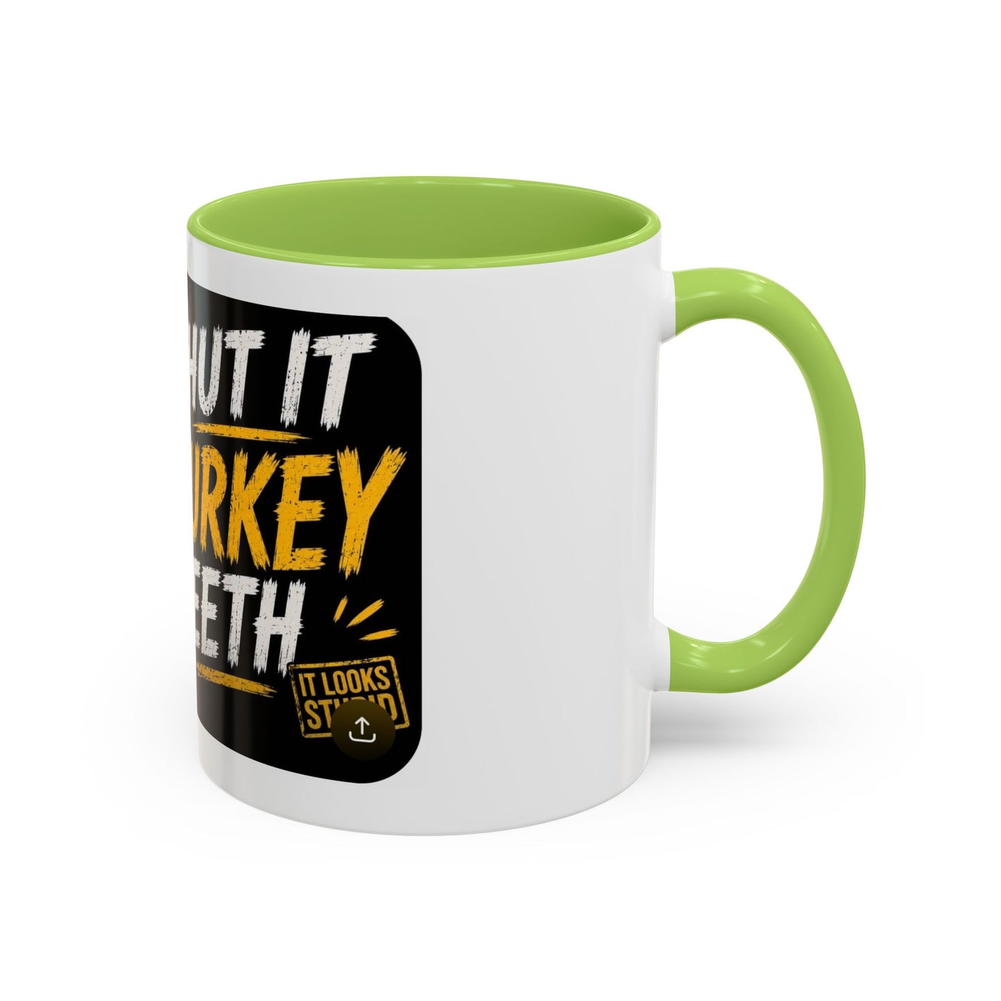 Shut It Turkey Teeth Coffee Mug — Funny Thanksgiving Accent Mug (11/15oz)
