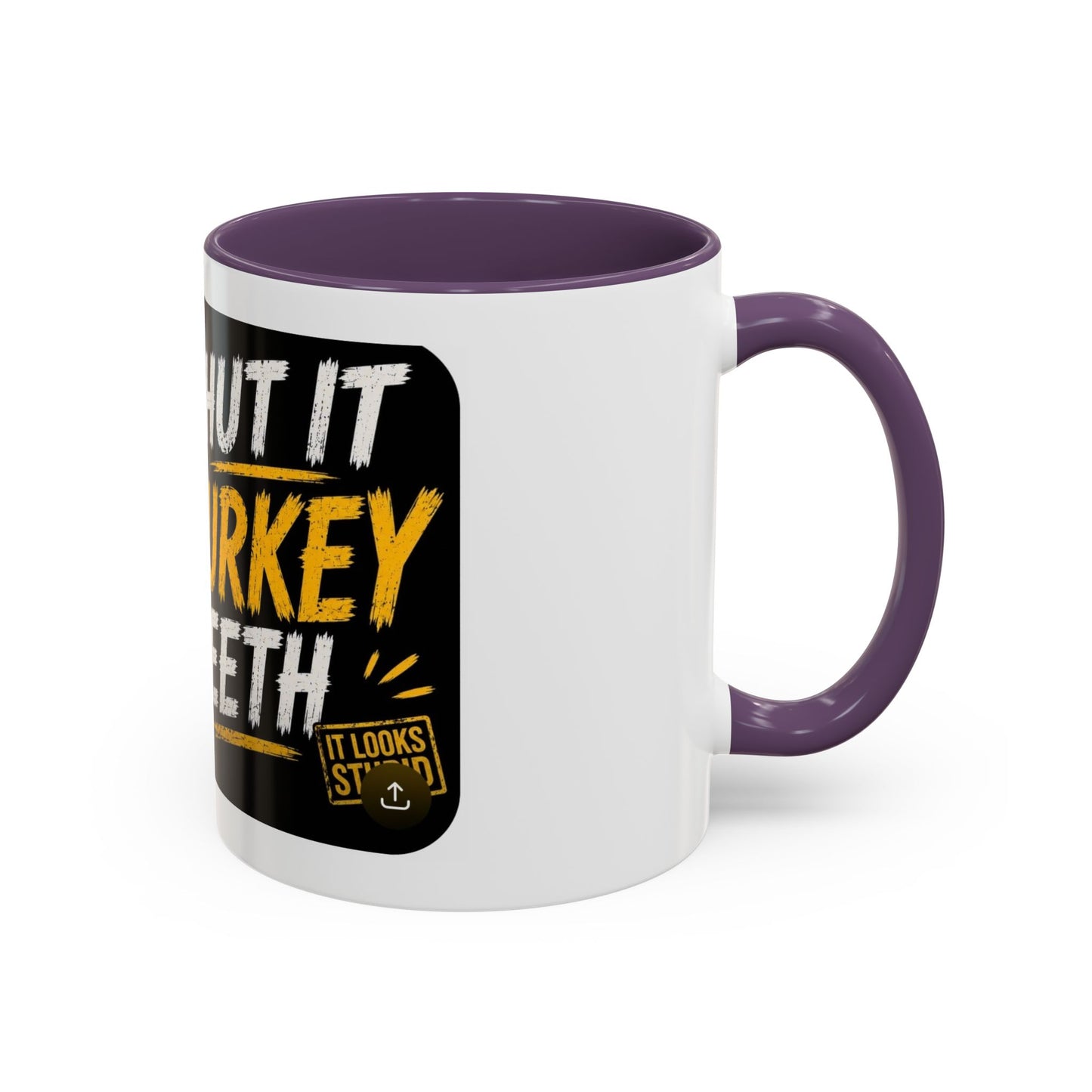 Shut It Turkey Teeth Coffee Mug — Funny Thanksgiving Accent Mug (11/15oz)