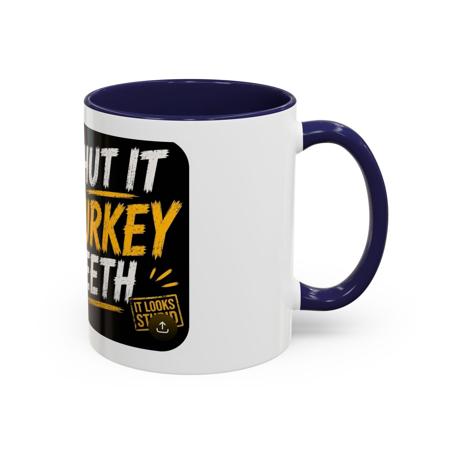 Shut It Turkey Teeth Coffee Mug — Funny Thanksgiving Accent Mug (11/15oz)