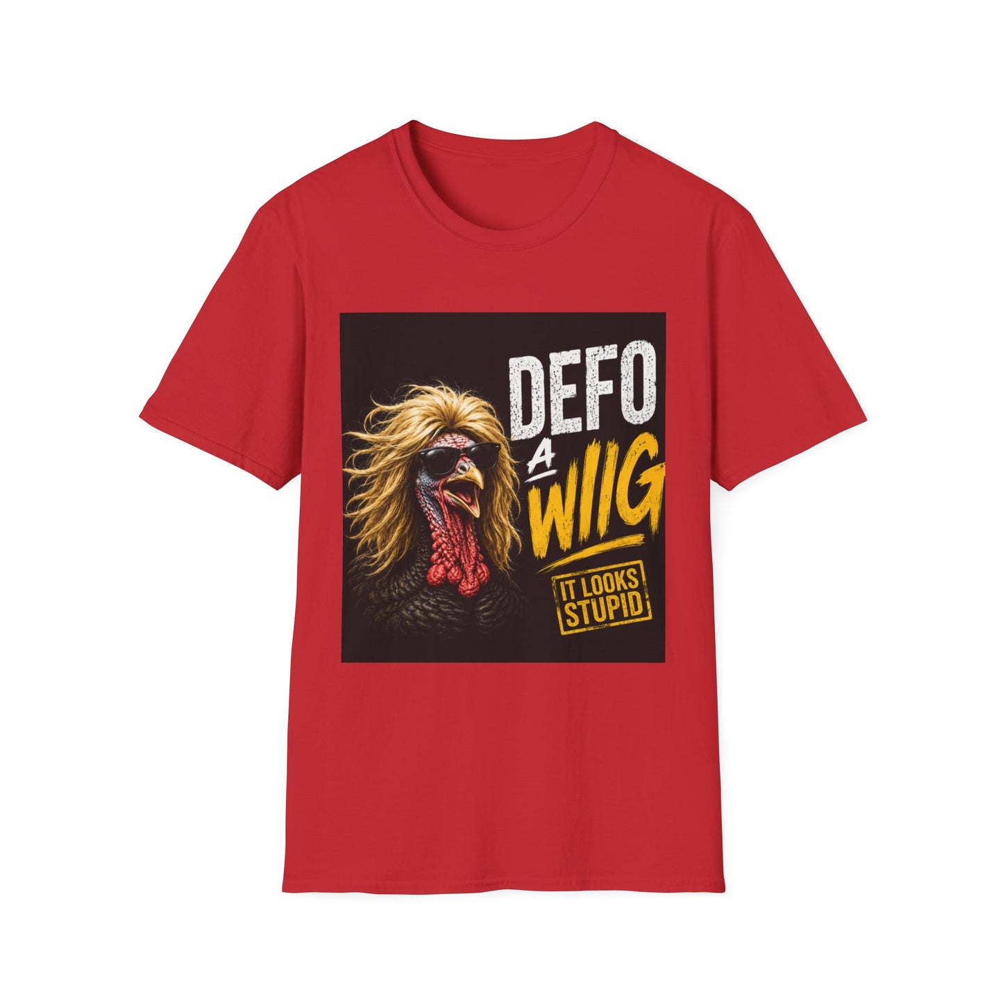 T-Shirt — "Defo A Wig" Funny Chicken Graphic Tee (It Looks Stupid)