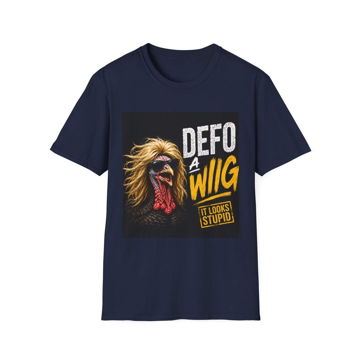 T-Shirt — "Defo A Wig" Funny Chicken Graphic Tee (It Looks Stupid)