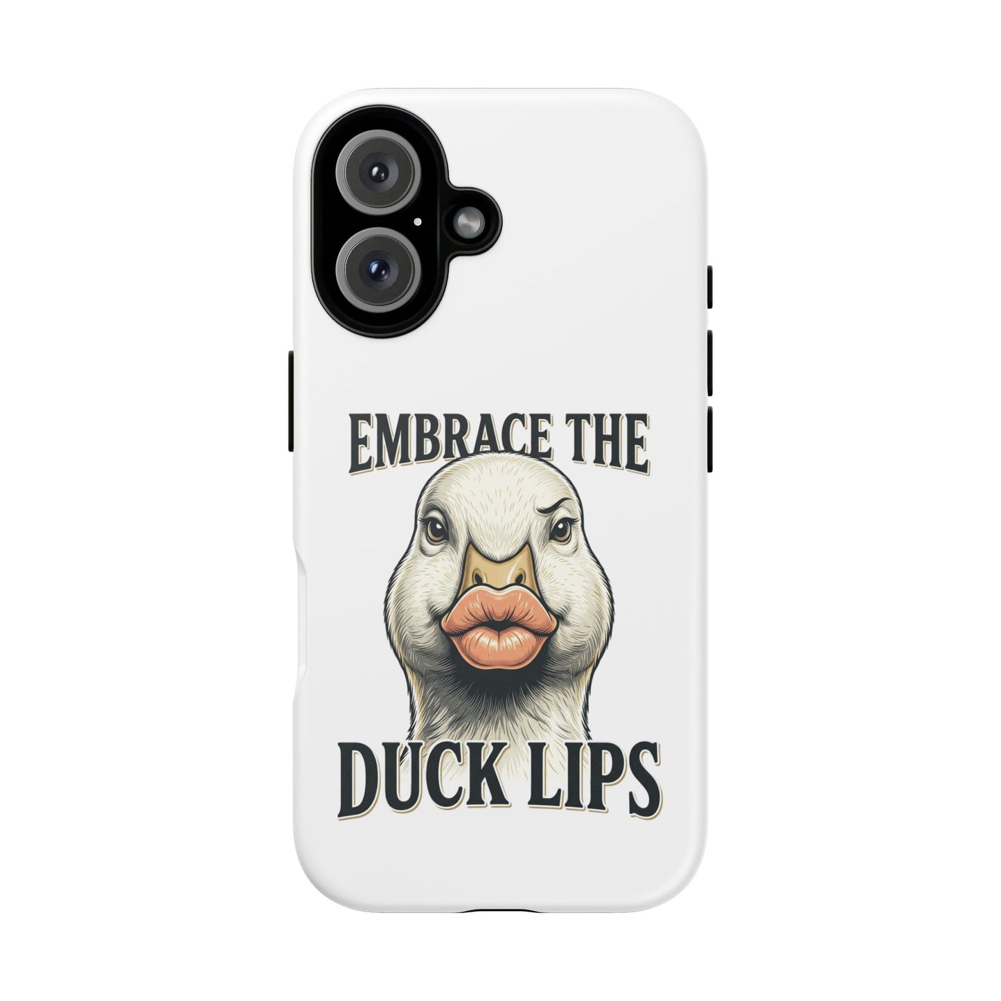 Phone Case — 'Embrace the Duck Lips' Funny Duck Illustration Protective Cover