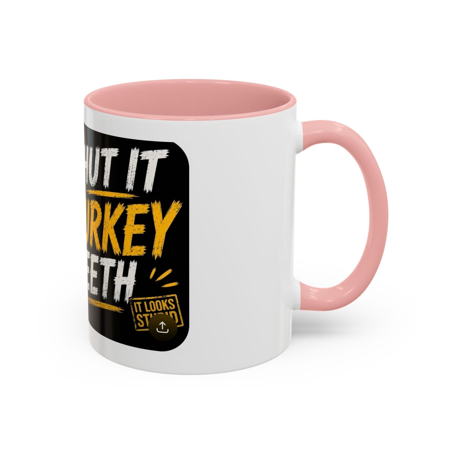 Shut It Turkey Teeth Coffee Mug — Funny Thanksgiving Accent Mug (11/15oz)