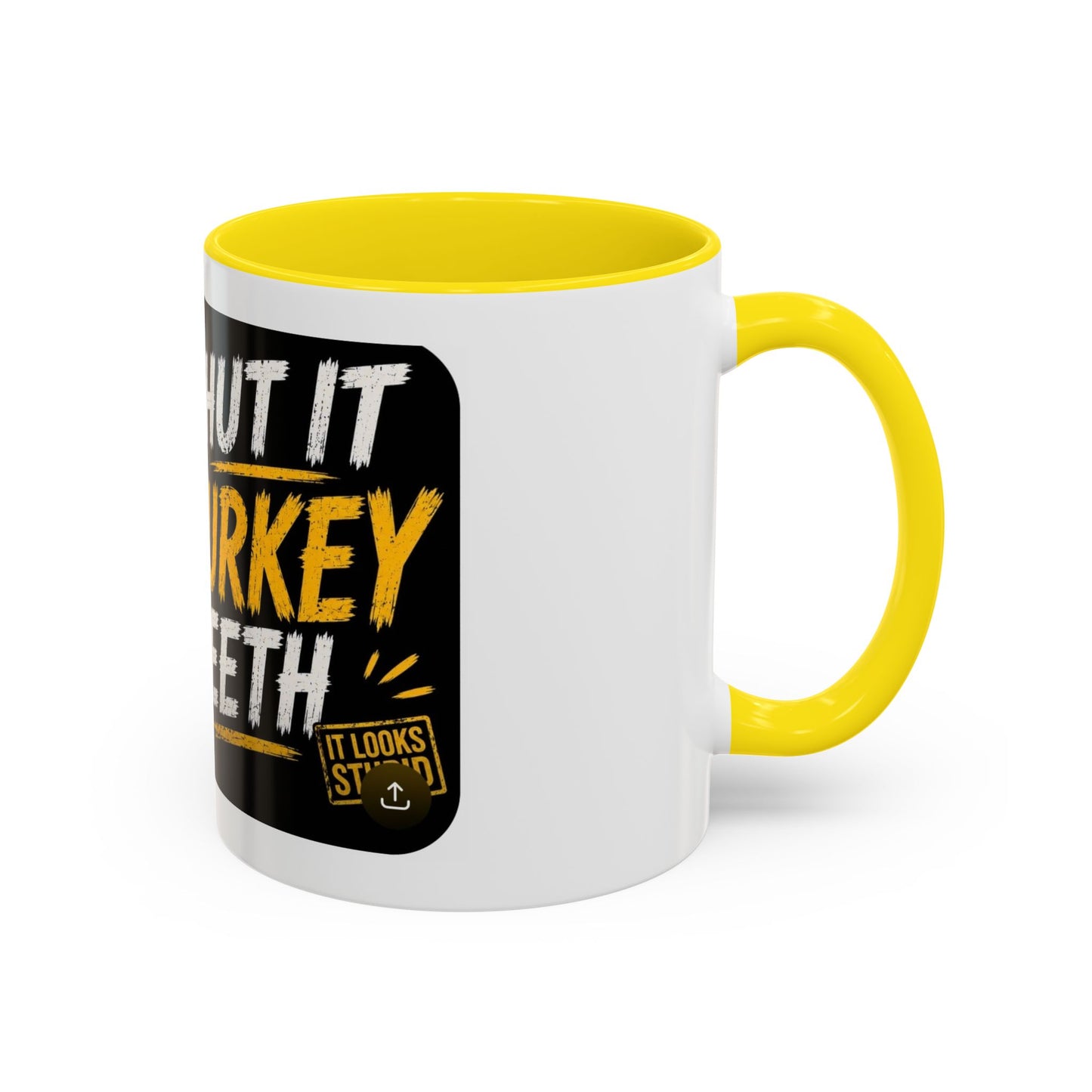 Shut It Turkey Teeth Coffee Mug — Funny Thanksgiving Accent Mug (11/15oz)
